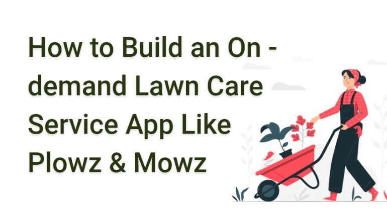 On-demand Lawn Care Service App
