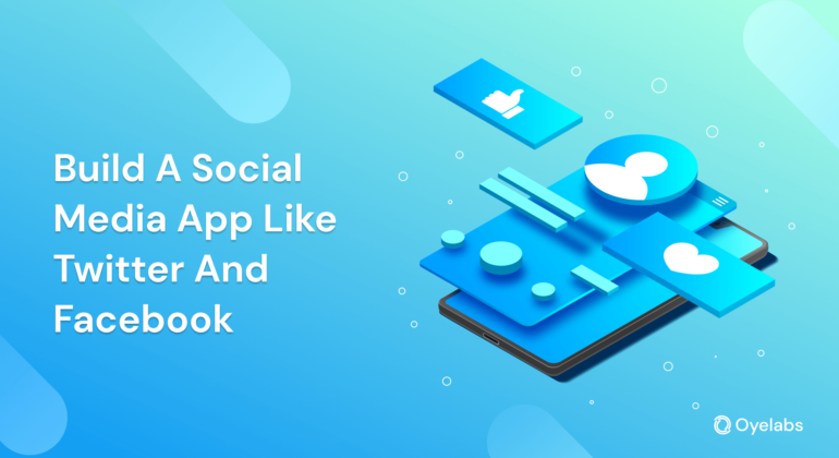 Build a Social Media App - Insights from Twitter and Facebook